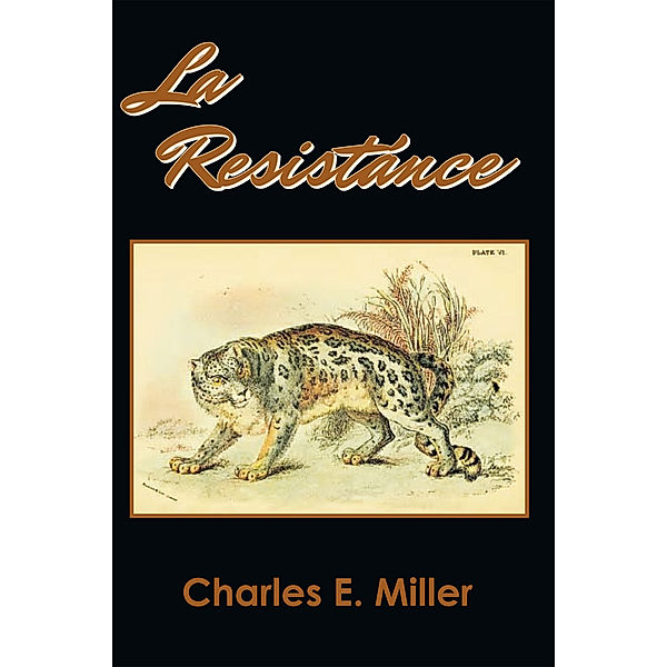 La Resistance, Charles E. Miller