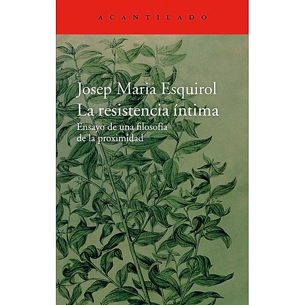 La resistencia íntima / El Acantilado Bd.305, Josep Maria Esquirol