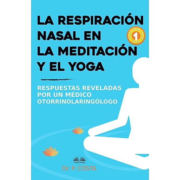 La Respiración Nasal En La Meditación Y El Yoga, P. Costa