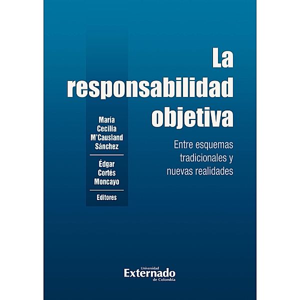 La responsabilidad objetiva, Édgar Cortés Moncayo, María Cecilia M'Causland Sánchez