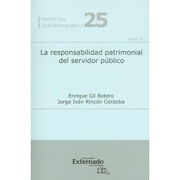 La responsabilidad patrimonial del servidor público, Enrique Gil Botero, Jorge Iván Rincón Córdoba