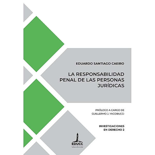 La responsabilidad penal de las personas jurídicas / Derecho Bd.5, Eduardo Santiago Caeiro