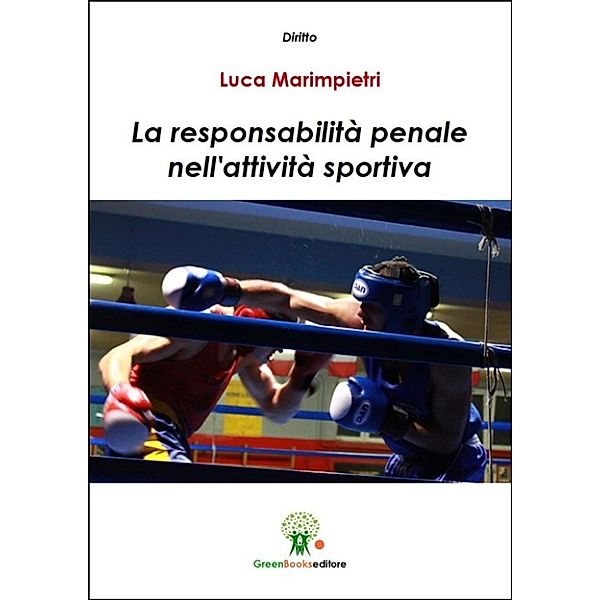 La responsabilità penale nell'attività sportiva, Luca Marimpietri
