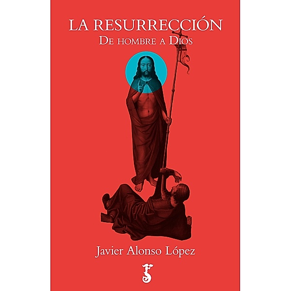 La resurrección, Javier Alonso López