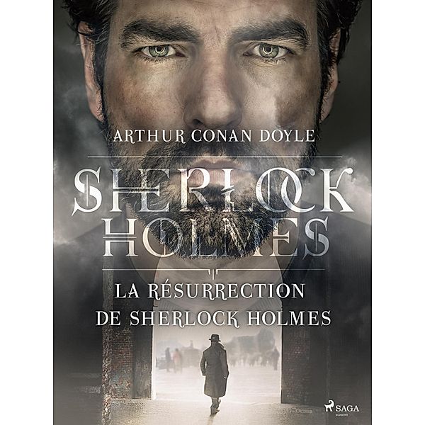 La Résurrection de Sherlock Holmes / Sherlock Holmes, Arthur Conan Doyle