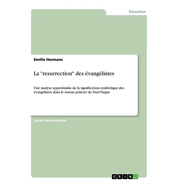 La resurrection des évangélistes, Emilie Hermans