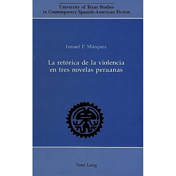 La retórica de la violencia en tres novelas peruanas, Katia Canton