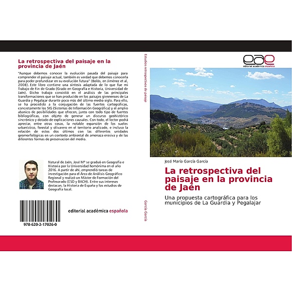 La retrospectiva del paisaje en la provincia de Jaén, José María García García