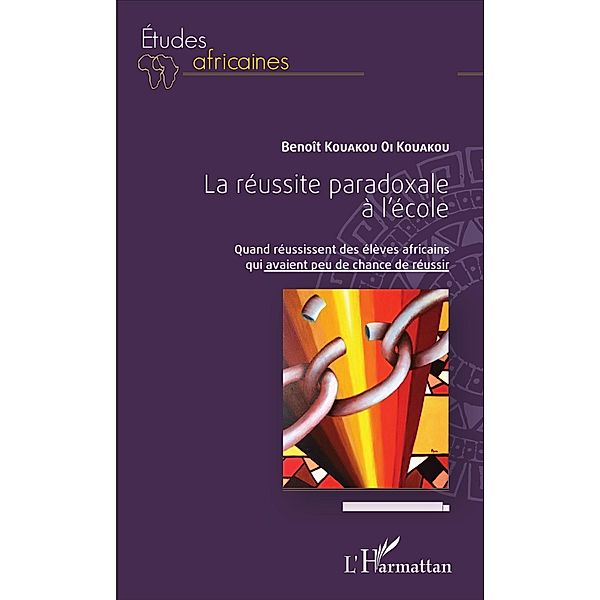 La réussite paradoxale à l'école, Kouakou Oi Kouakou Benoit Kouakou Oi Kouakou