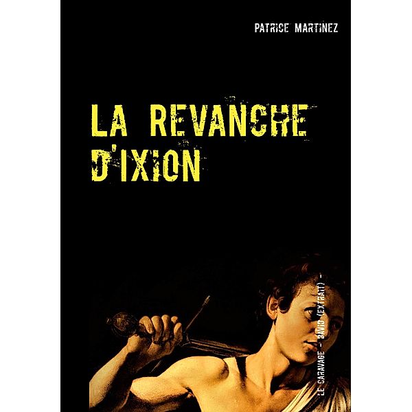 La Revanche d'Ixion, Patrice Martinez