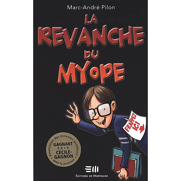 La revanche du myope / Le myope, Pilon Marc-Andre Pilon