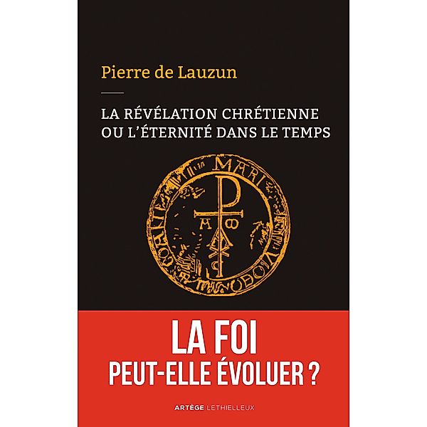 La révélation chrétienne ou l'éternité dans le temps, Pierre de Lauzun