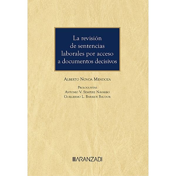 La revisión de sentencias laborales por acceso a documentos decisivos DUO / Monografía Bd.1485, Alberto Novoa Mendoza