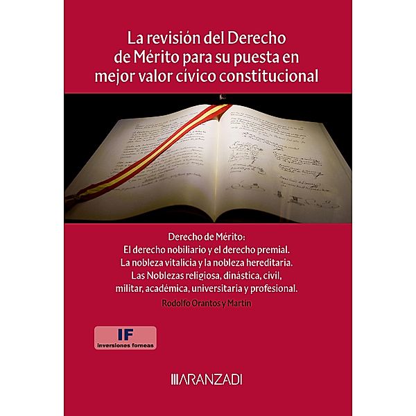 La revisión del Derecho de Mérito para su puesta en mejor valor cívico constitucional / Estudios, Rodolfo Orantos y Martín