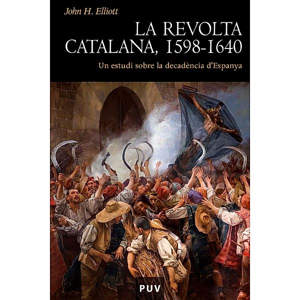 La revolta catalana, 1598-1640 / Història, John H. Elliott