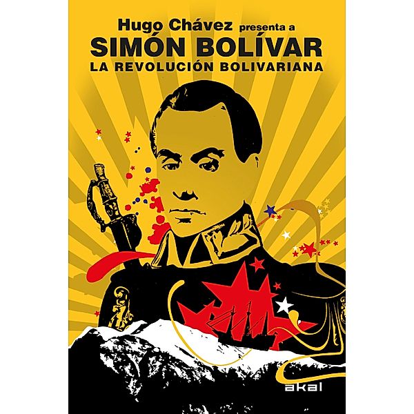 La Revolución bolivariana / Revoluciones Bd.6, Simón Bolívar, Hugo Chávez