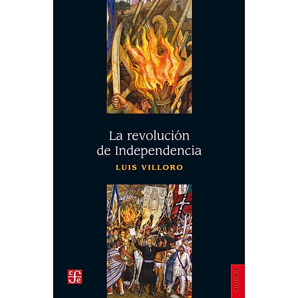 La revolución de Independencia / Historia, Luis Villoro