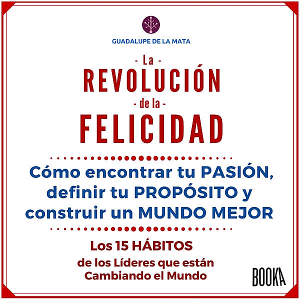 La revolución de la felicidad, Guadalupe de la Mata