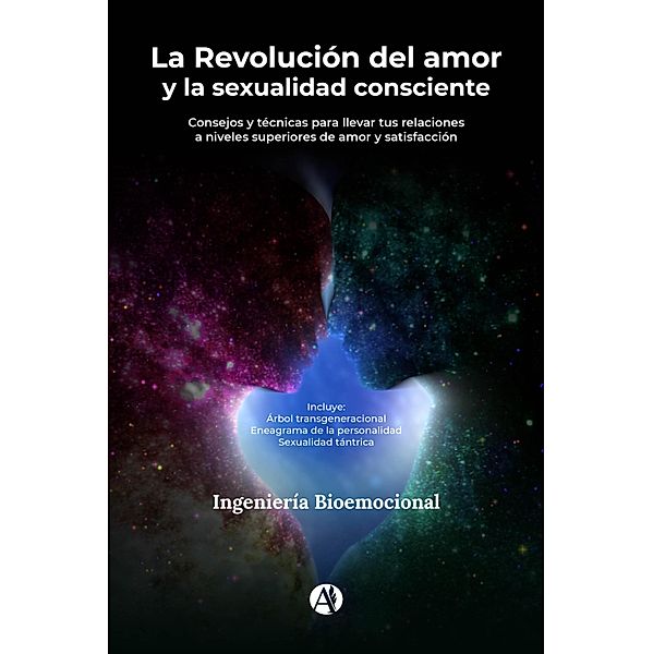 La Revolución del amor y la sexualidad consciente, Ingeniería Bioemocional