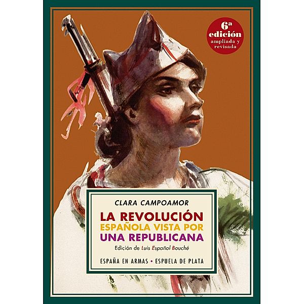 La revolución española vista por una republicana / España en armas Bd.2, Clara Campoamor