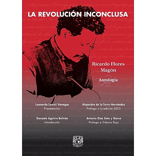 La revolución inconclusa, Ricardo Flores Magón