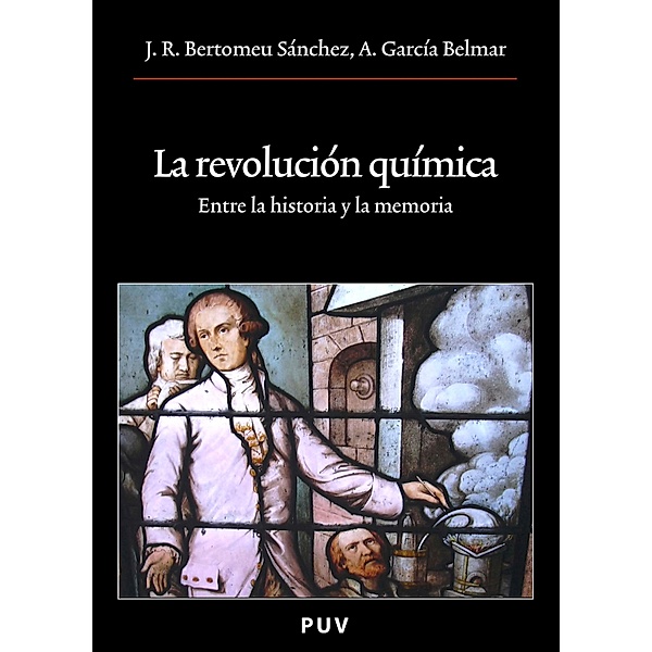 La revolución química / Oberta, José Ramón Bertomeu Sánchez, Antonio García Belmar