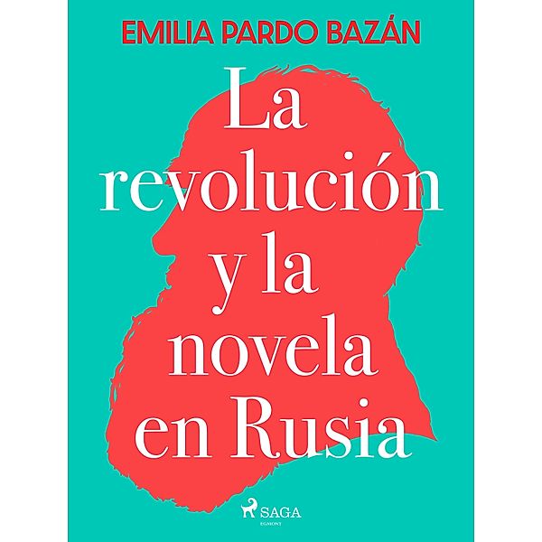 La revolución y la novela en Rusia, Emilia Pardo Bazán