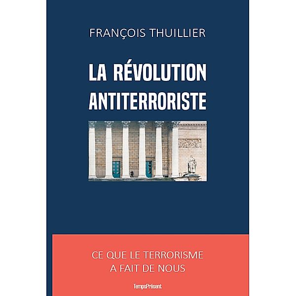 La révolution antiterroriste, François Thuillier