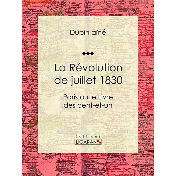 La Révolution de juillet 1830, Dupin Aîné, Ligaran