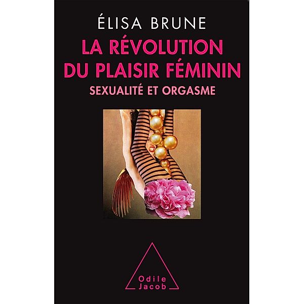 La Revolution du plaisir feminin, Brune Elisa Brune