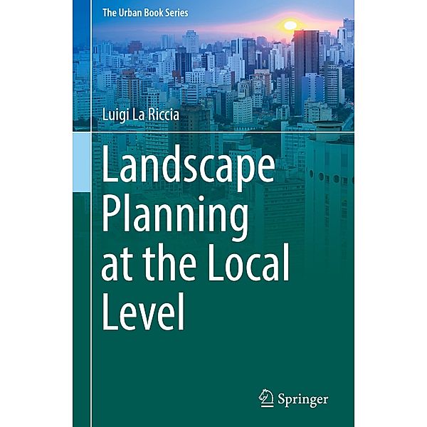 La Riccia, L: Landscape Planning at the Local Level, Luigi La Riccia