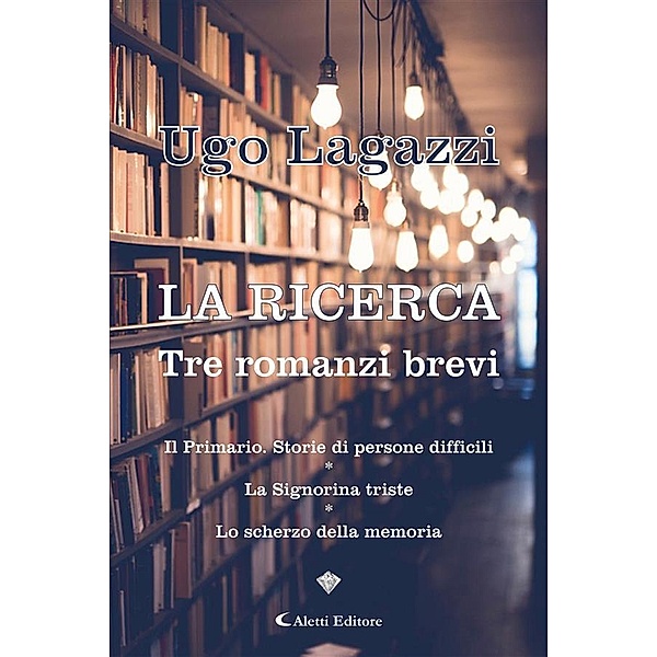 La ricerca, Ugo Lagazzi