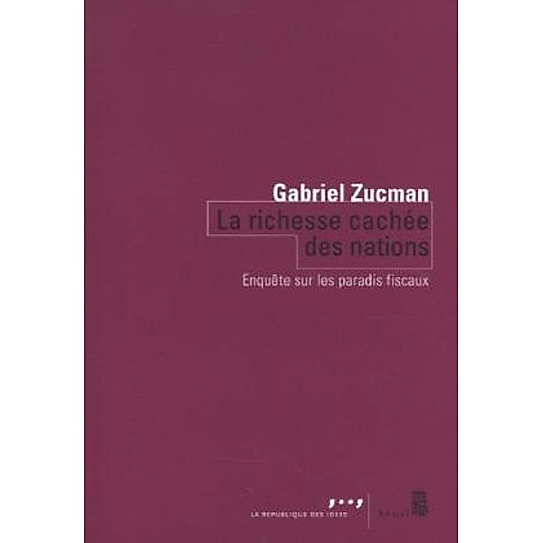 La richesse cachée des nations, Gabriel Zucman