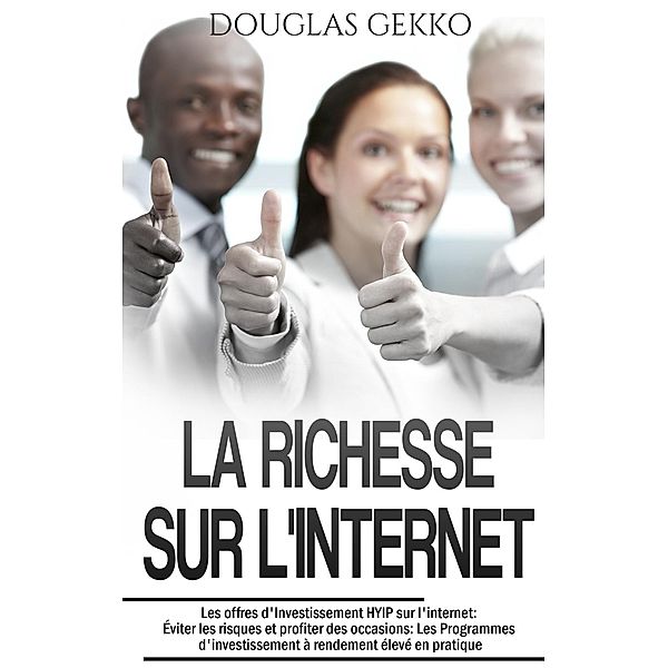 La Richesse sur l'Internet, Douglas Gekko