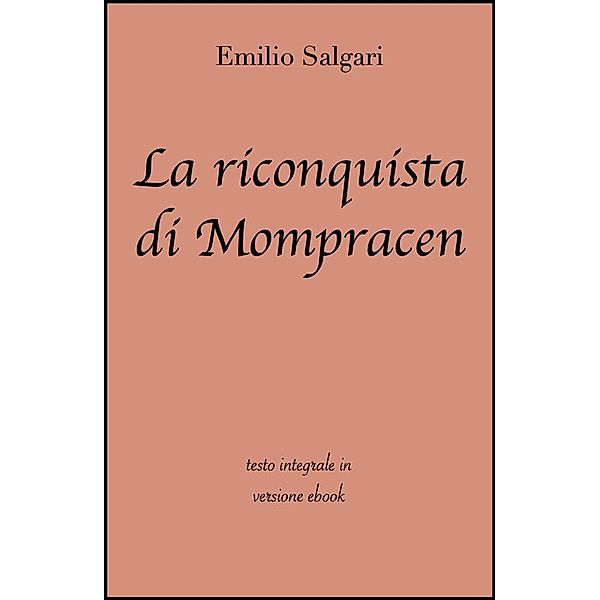 La riconquista di Mompracen di Emilio Salgari in ebook, Emilio Salgari, grandi Classici