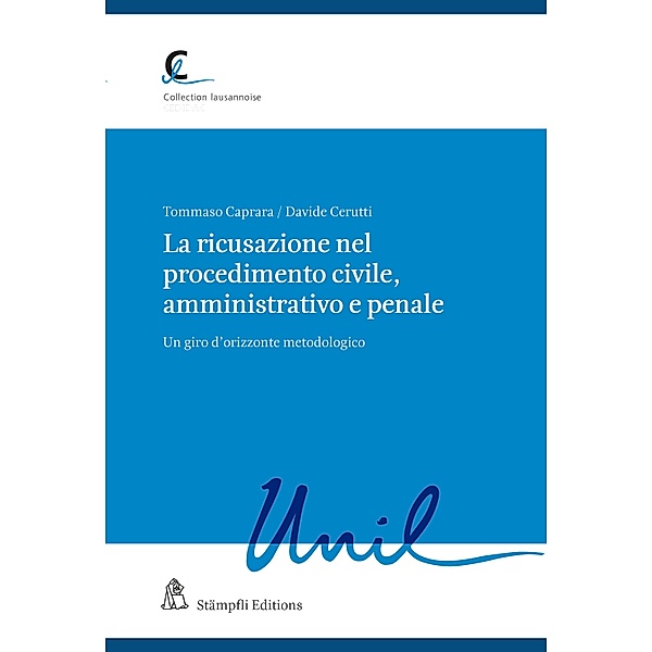 La ricusazione nel procedimento civile, amministrativo e penale / Collection lausannoise Bd.95, Tommaso Caprara, Davide Cerutti