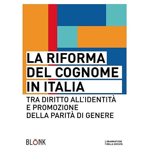 La riforma del cognome in Italia, Dragotto) Autori Vari (a Cura di Francesca