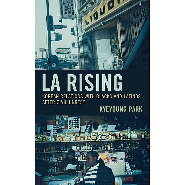 LA Rising / Korean Communities across the World, Kyeyoung Park