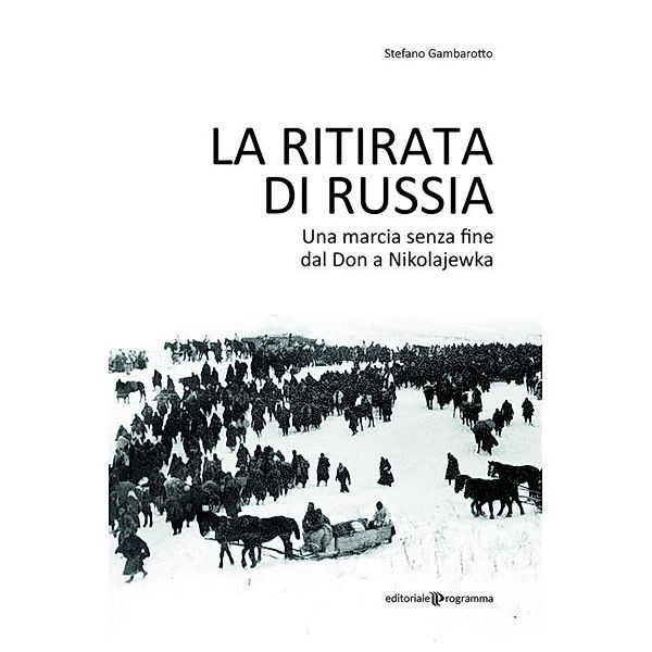 La ritirata di russia, Stefano Gambarotto