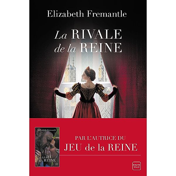 La Rivale de la reine / Hauteville Historique, Elizabeth Fremantle