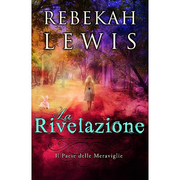 La rivelazione / Babelcube Inc., Rebekah Lewis