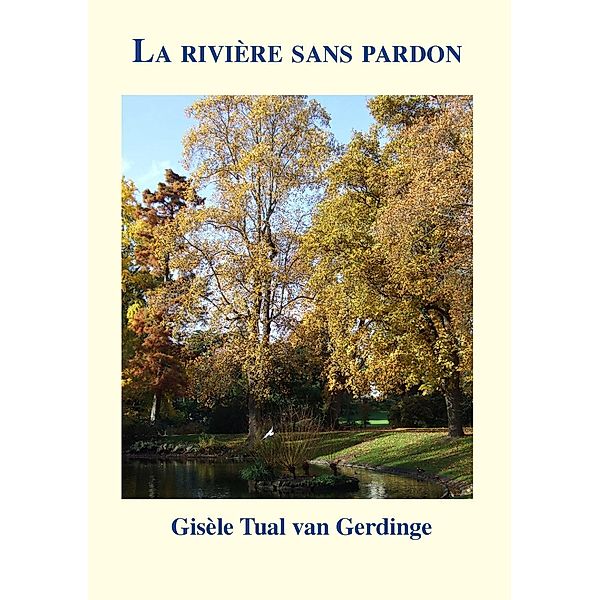 la rivière sans pardon, Gisèle Tual van Gerdinge