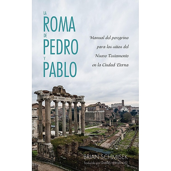 La Roma de Pedro y Pablo, Brian Schmisek