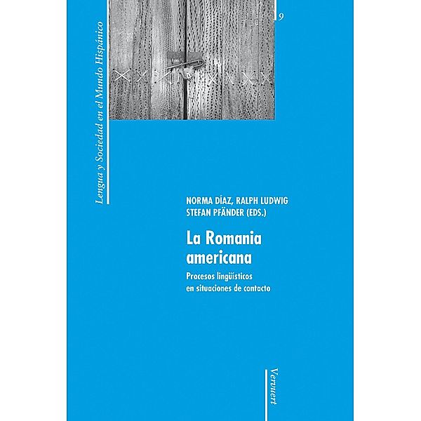 La Romania americana / Lengua y Sociedad en el Mundo Hispánico Bd.9