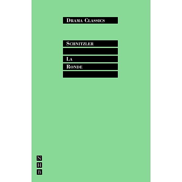 La Ronde / NHB Drama Classics Bd.0, Arthur Schnitzler