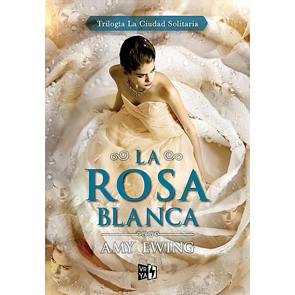 La Rosa Blanca / La Ciudad Solitaria Bd.2, Amy Ewing