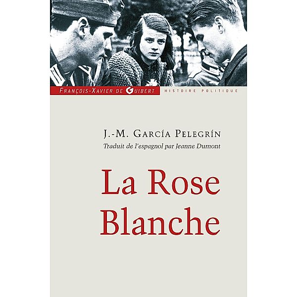 La Rose Blanche / Essais, José M. Garcia Pelegrin