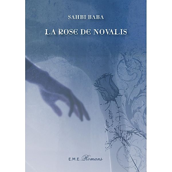 La rose de Novalis, Sahbi