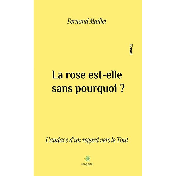 La rose est-elle sans pourquoi?, Fernand Maillet