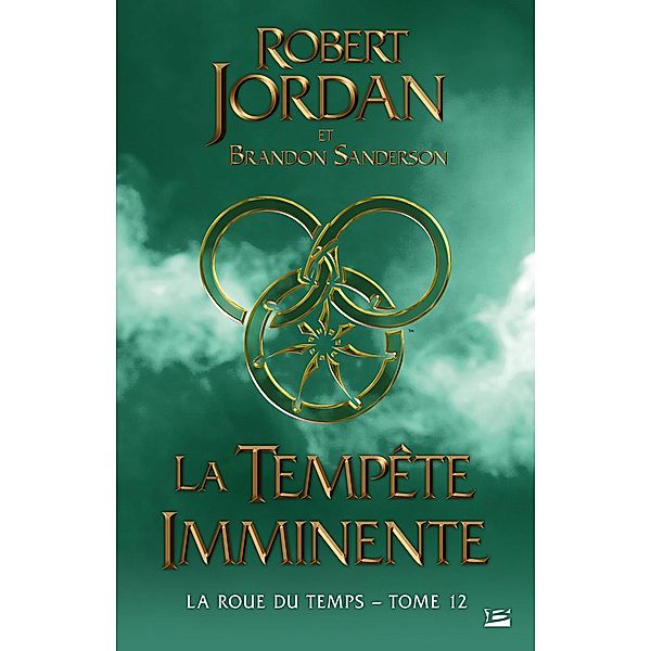 La Roue du Temps, T12 : La Tempête imminente / La Roue du Temps Bd.12, Robert Jordan, Brandon Sanderson